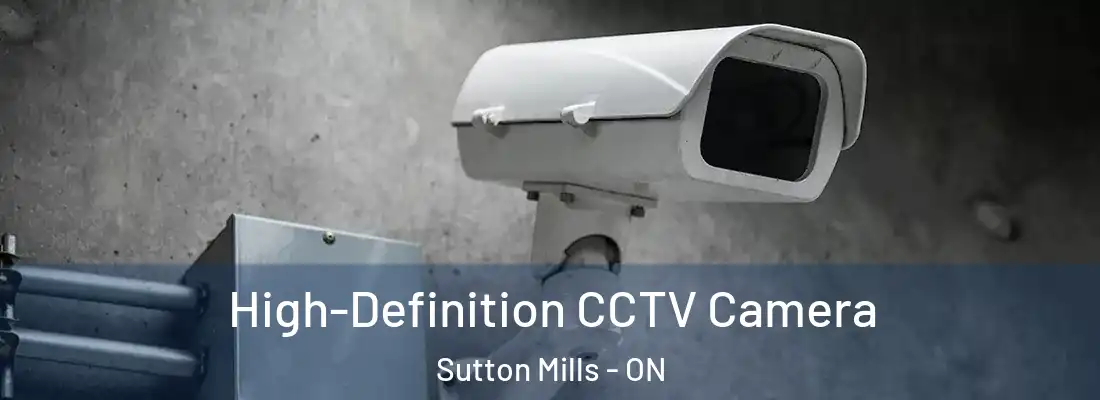 High-Definition CCTV Camera Sutton Mills - ON