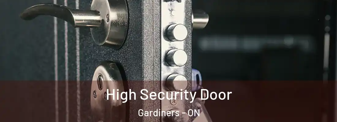  High Security Door Gardiners - ON