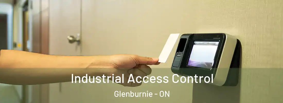  Industrial Access Control Glenburnie - ON