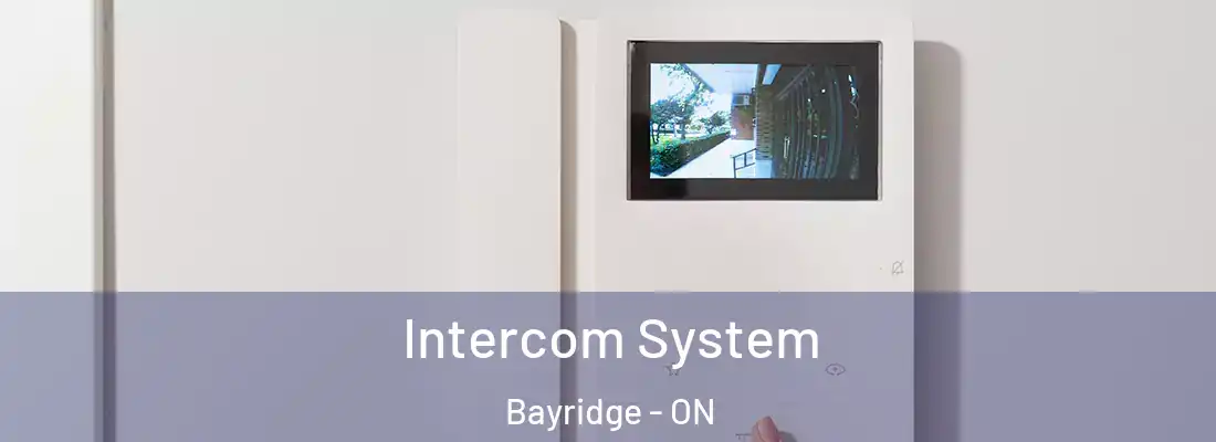  Intercom System Bayridge - ON