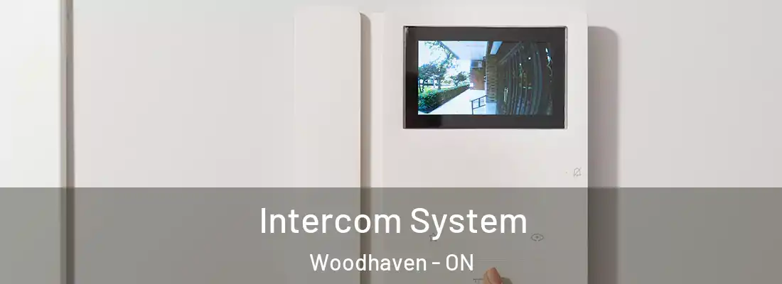  Intercom System Woodhaven - ON