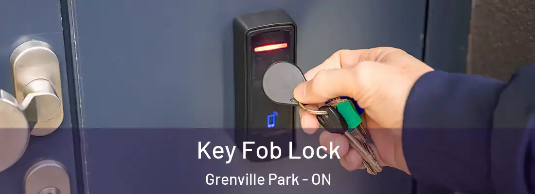  Key Fob Lock Grenville Park - ON