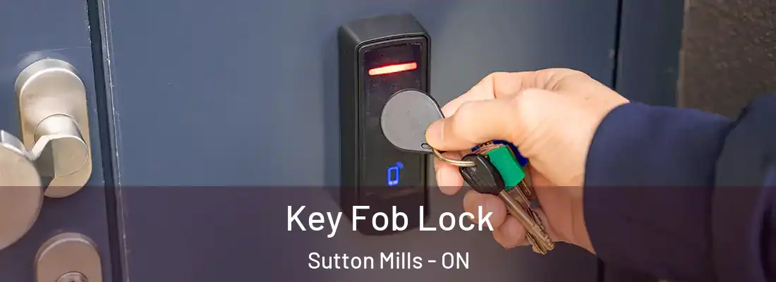  Key Fob Lock Sutton Mills - ON