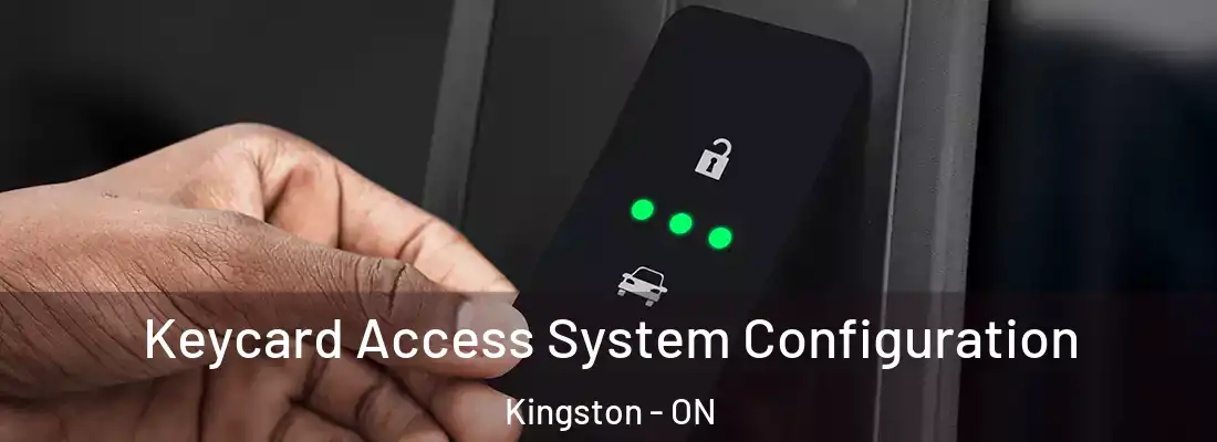  Keycard Access System Configuration Kingston - ON
