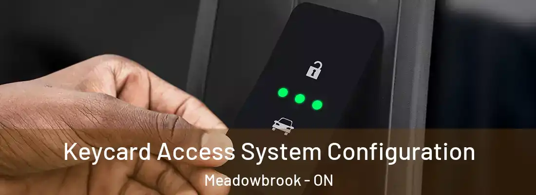  Keycard Access System Configuration Meadowbrook - ON