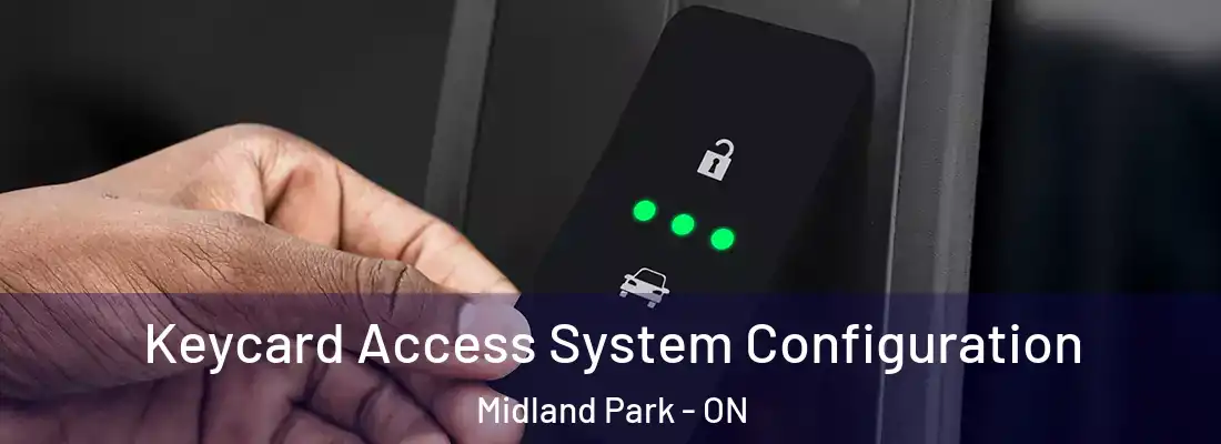  Keycard Access System Configuration Midland Park - ON