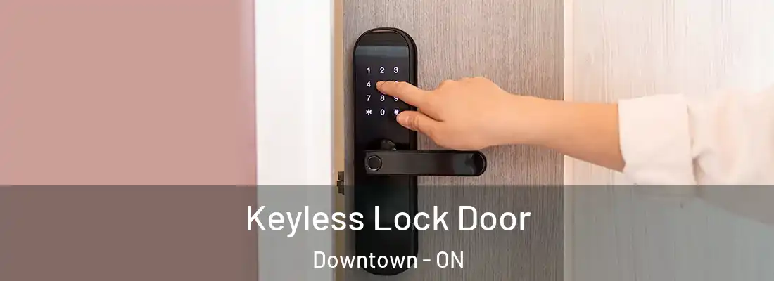  Keyless Lock Door Downtown - ON
