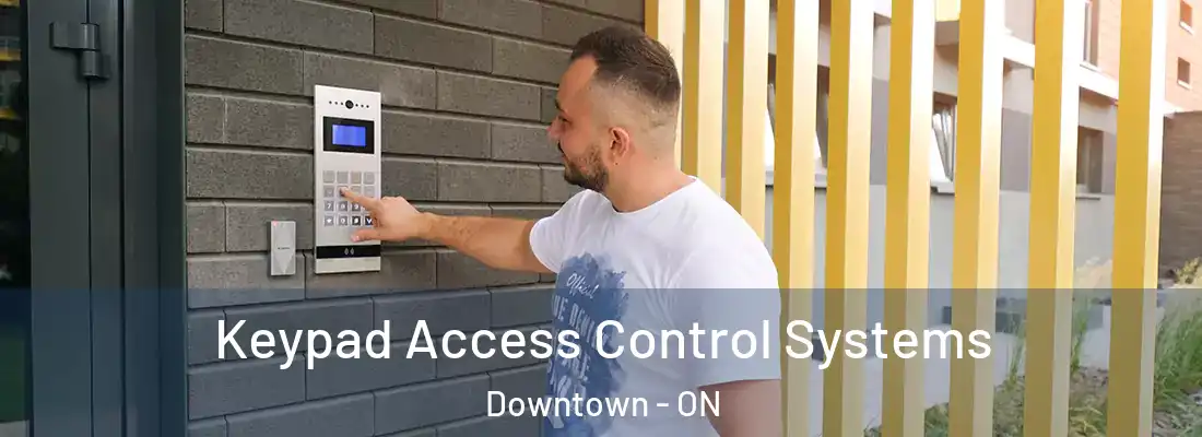  Keypad Access Control Systems Downtown - ON