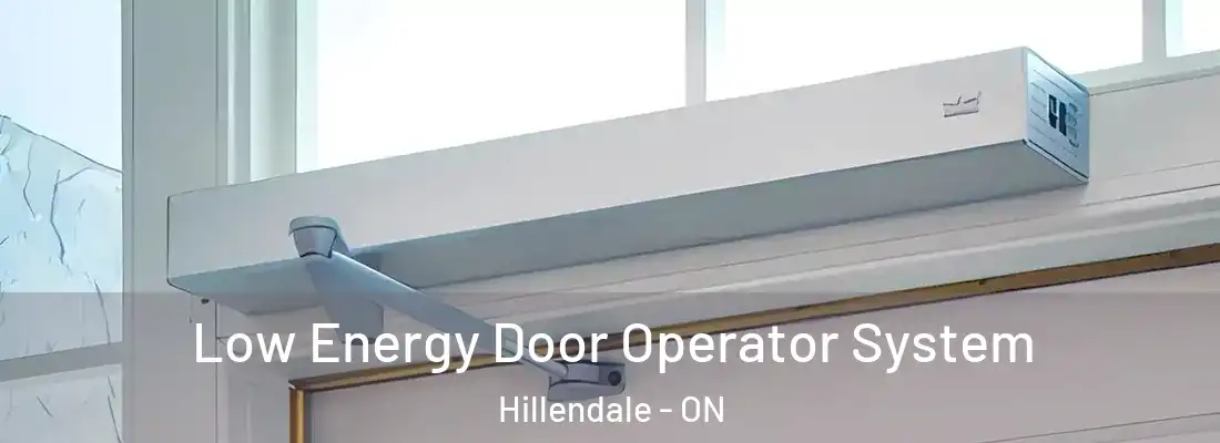  Low Energy Door Operator System Hillendale - ON