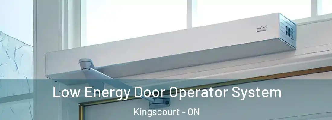  Low Energy Door Operator System Kingscourt - ON