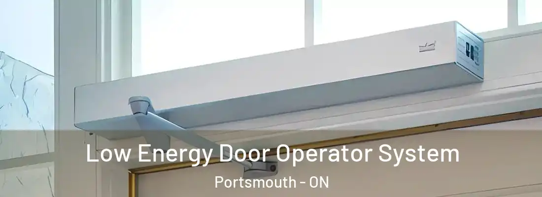  Low Energy Door Operator System Portsmouth - ON