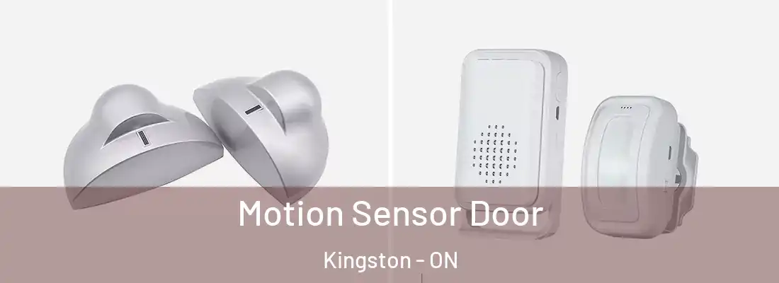  Motion Sensor Door Kingston - ON