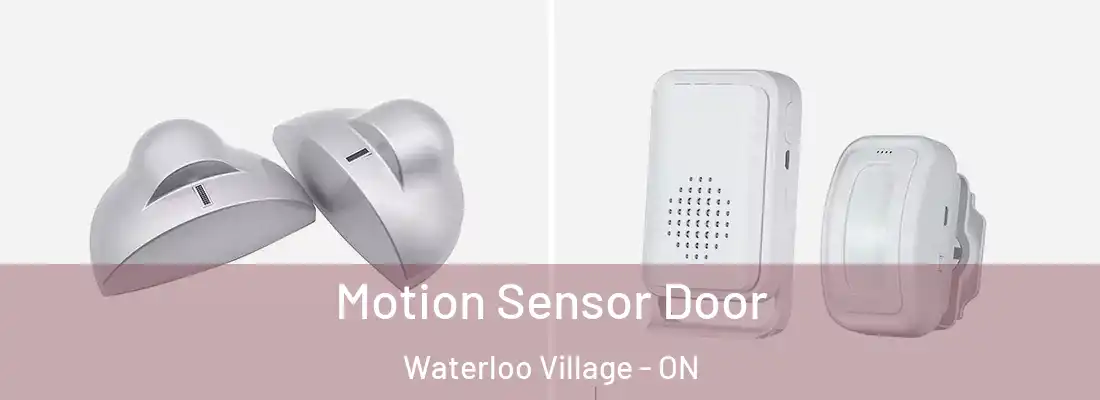  Motion Sensor Door Waterloo Village - ON