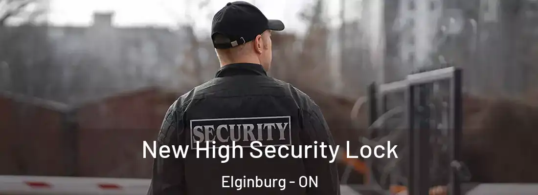  New High Security Lock Elginburg - ON