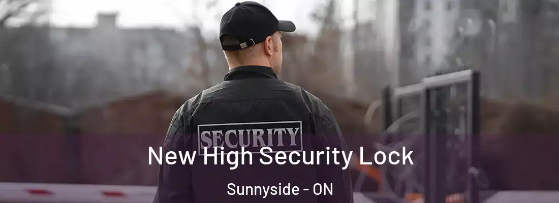  New High Security Lock Sunnyside - ON