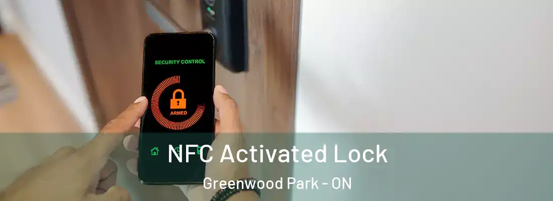  NFC Activated Lock Greenwood Park - ON