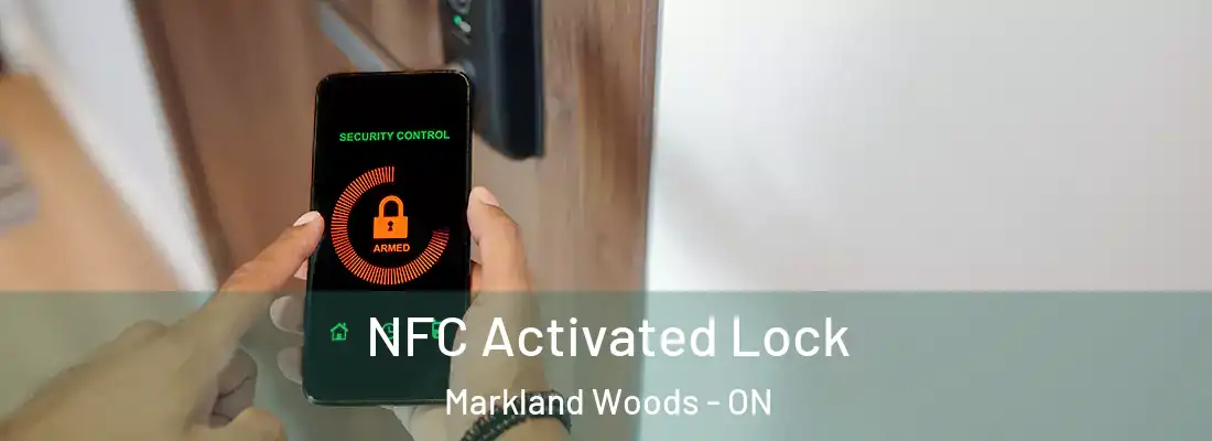  NFC Activated Lock Markland Woods - ON