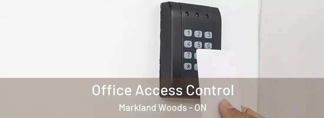  Office Access Control Markland Woods - ON