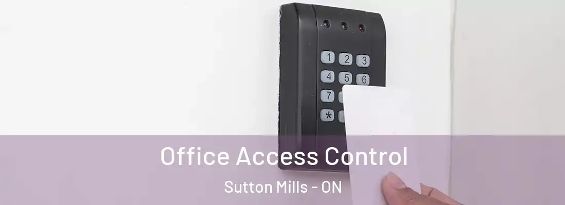  Office Access Control Sutton Mills - ON