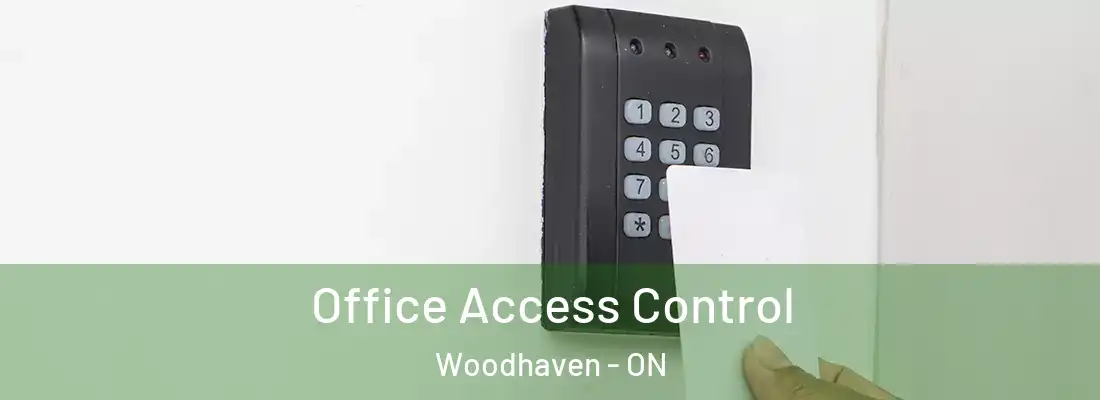  Office Access Control Woodhaven - ON