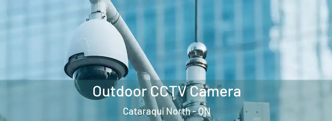  Outdoor CCTV Camera Cataraqui North - ON