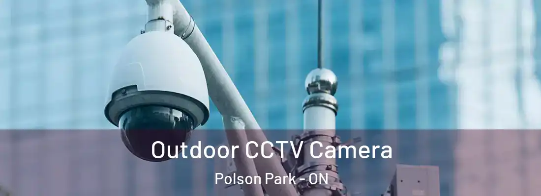  Outdoor CCTV Camera Polson Park - ON