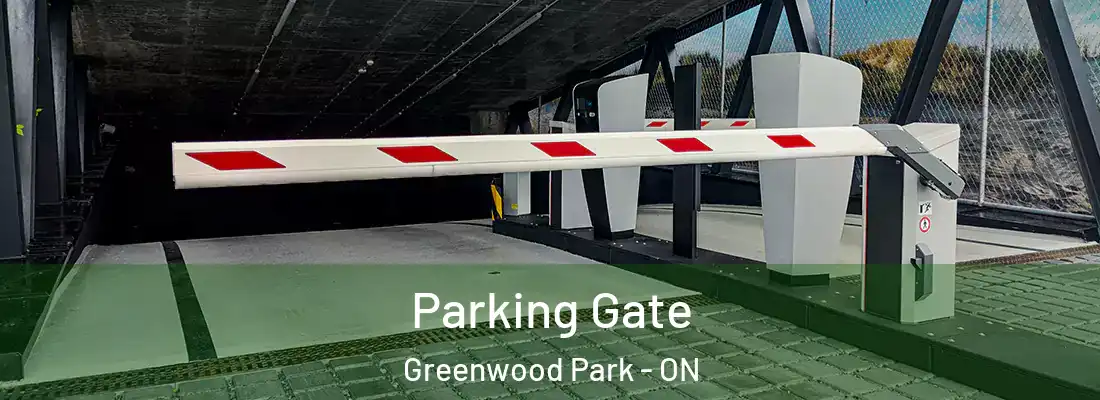  Parking Gate Greenwood Park - ON
