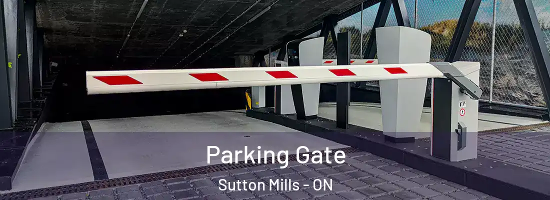  Parking Gate Sutton Mills - ON