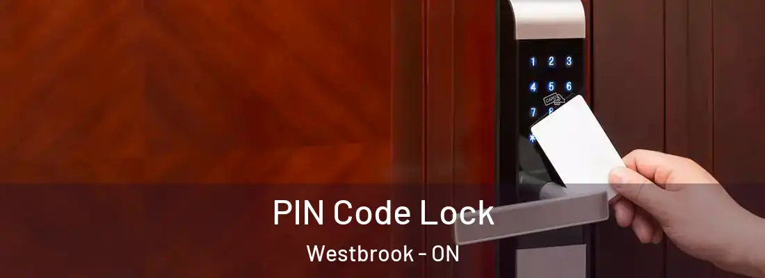  PIN Code Lock Westbrook - ON