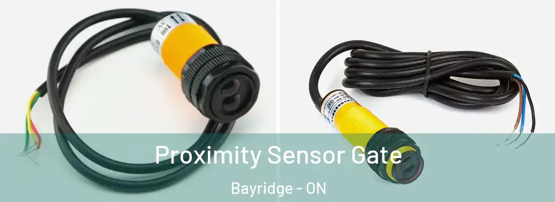  Proximity Sensor Gate Bayridge - ON