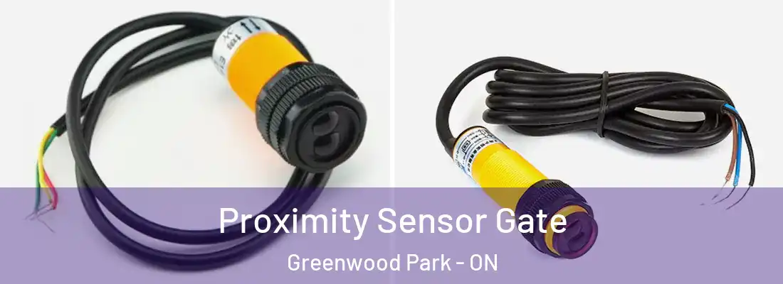  Proximity Sensor Gate Greenwood Park - ON