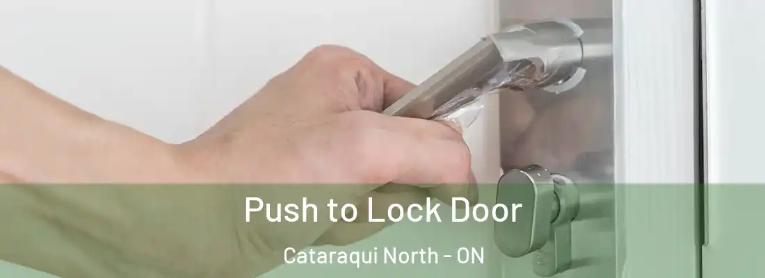  Push to Lock Door Cataraqui North - ON
