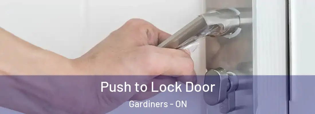  Push to Lock Door Gardiners - ON