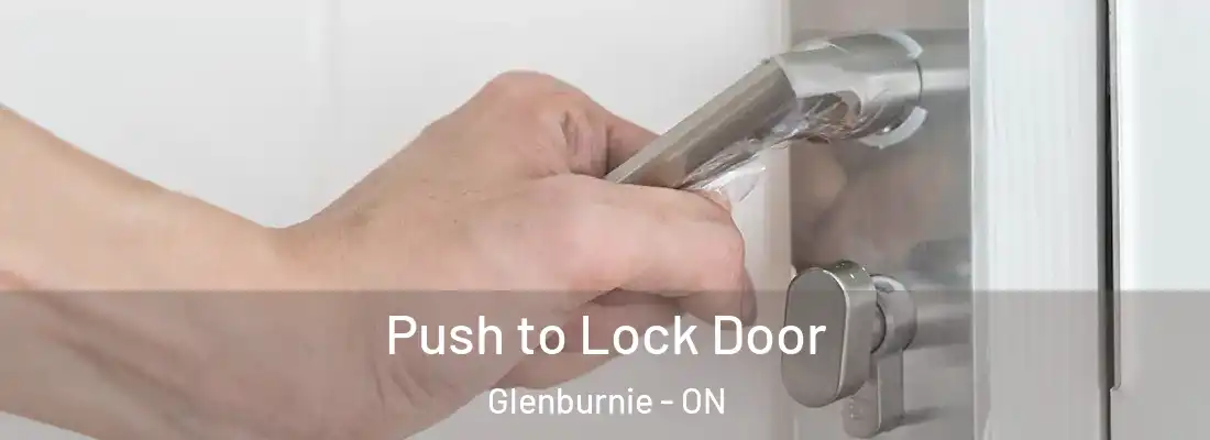  Push to Lock Door Glenburnie - ON