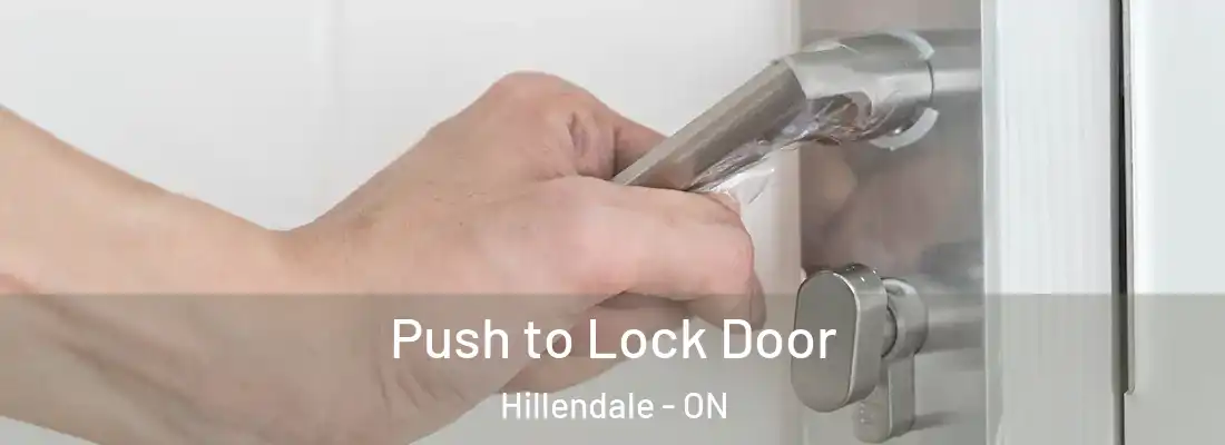  Push to Lock Door Hillendale - ON