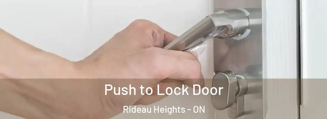  Push to Lock Door Rideau Heights - ON