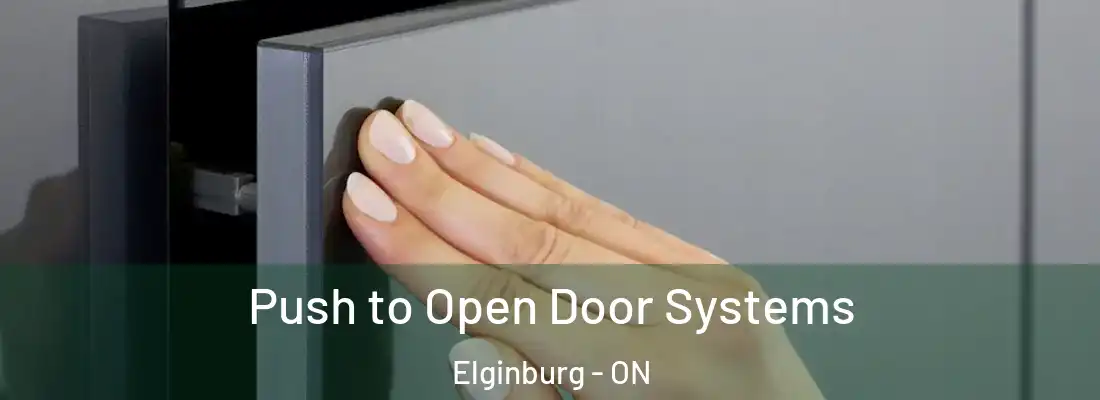  Push to Open Door Systems Elginburg - ON