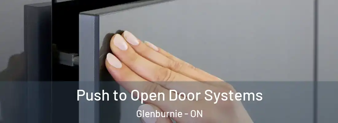  Push to Open Door Systems Glenburnie - ON