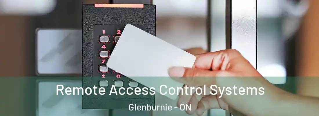  Remote Access Control Systems Glenburnie - ON