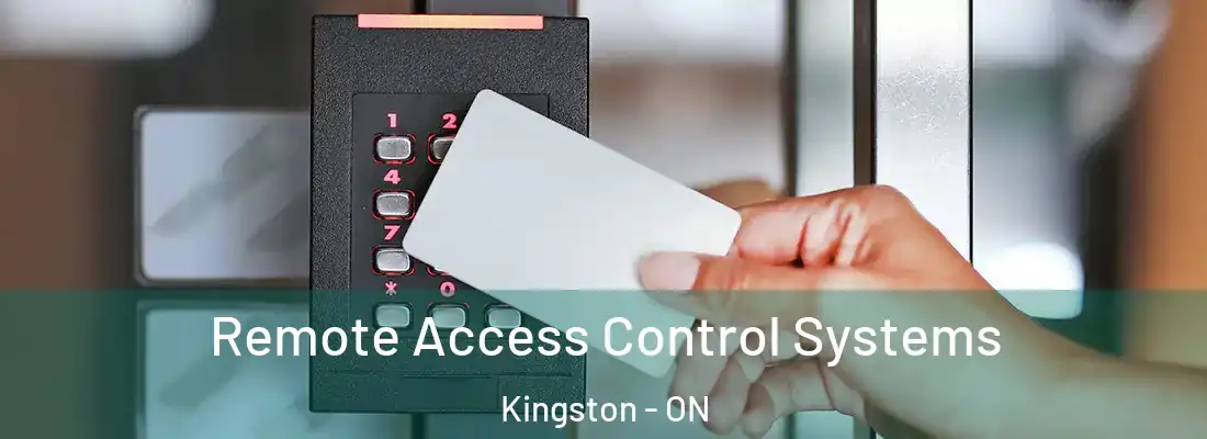  Remote Access Control Systems Kingston - ON