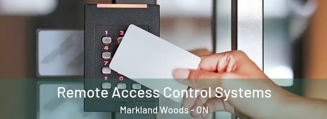  Remote Access Control Systems Markland Woods - ON