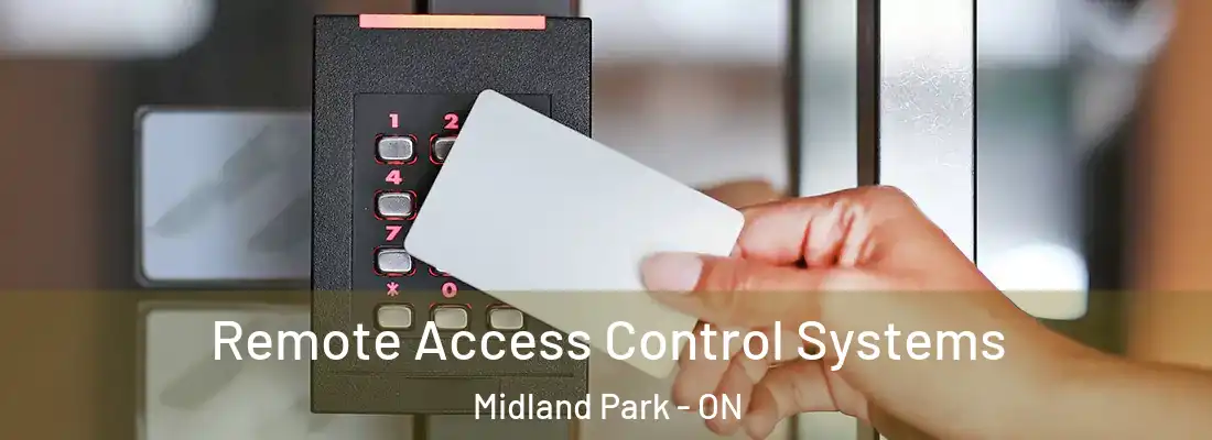  Remote Access Control Systems Midland Park - ON