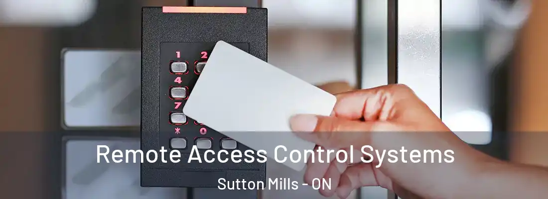  Remote Access Control Systems Sutton Mills - ON
