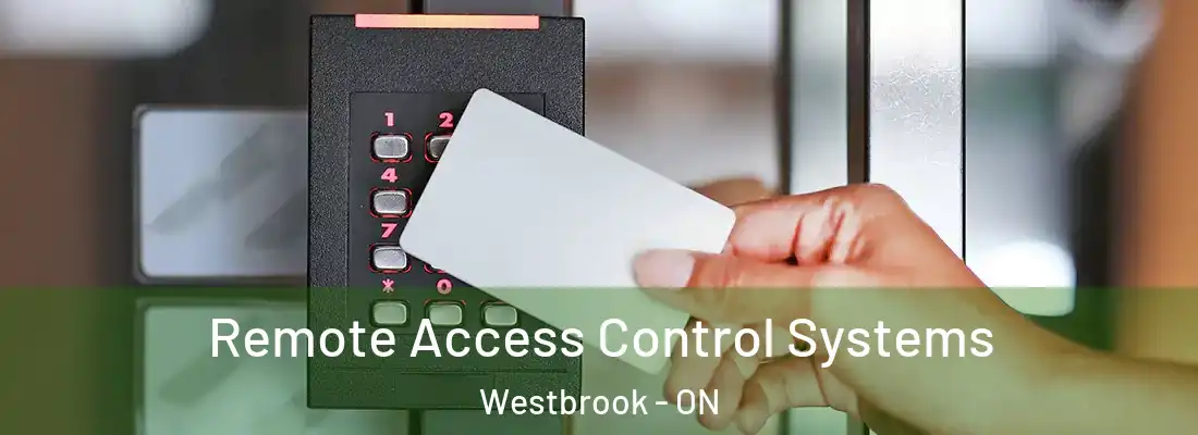  Remote Access Control Systems Westbrook - ON