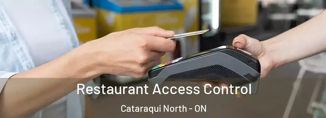 Restaurant Access Control Cataraqui North - ON