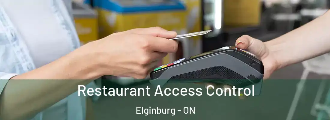  Restaurant Access Control Elginburg - ON