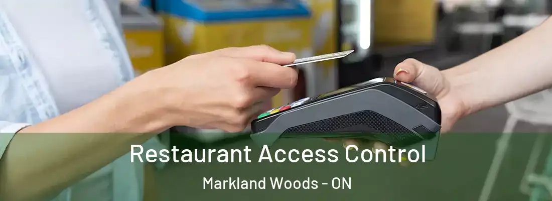  Restaurant Access Control Markland Woods - ON
