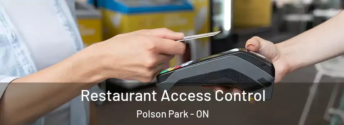  Restaurant Access Control Polson Park - ON