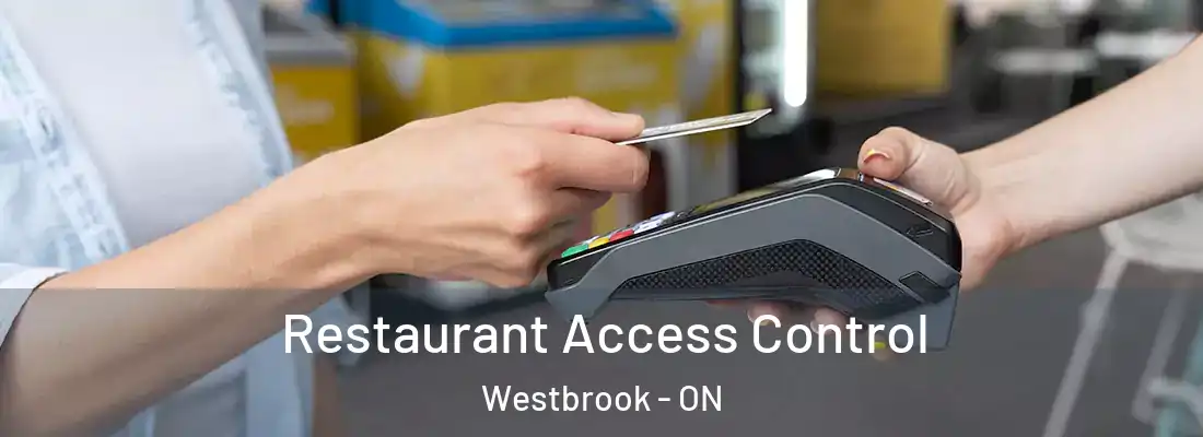  Restaurant Access Control Westbrook - ON