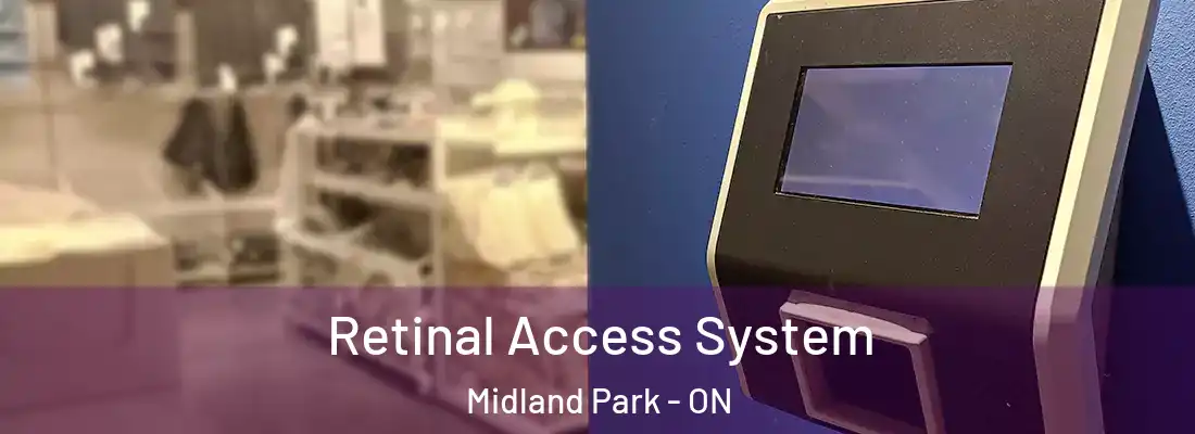  Retinal Access System Midland Park - ON
